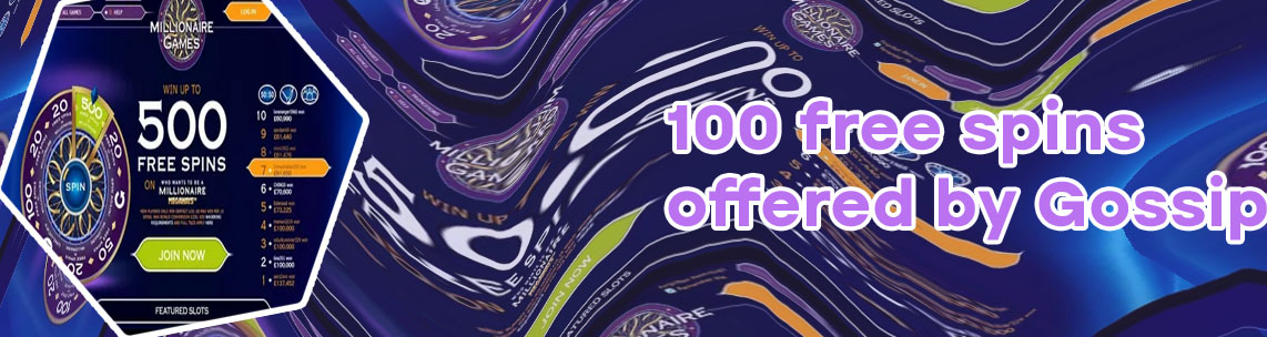 Gossip slots 100 free spins
