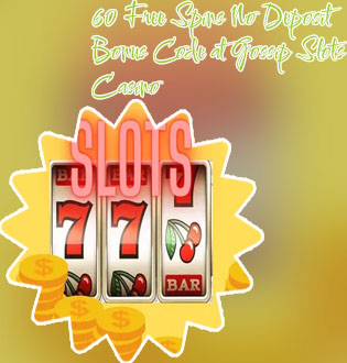 Gossip slots no deposit bonus codes
